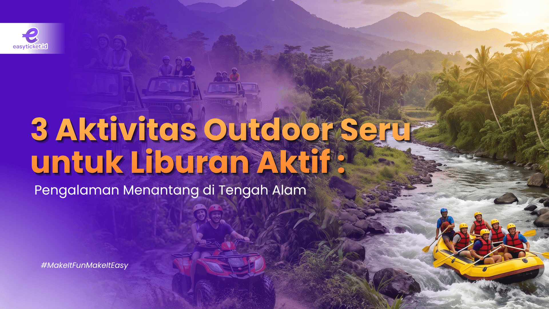 3 Aktivitas Outdoor Seru untuk Liburan Aktif: Pengalaman Menantang di Tengah Alam