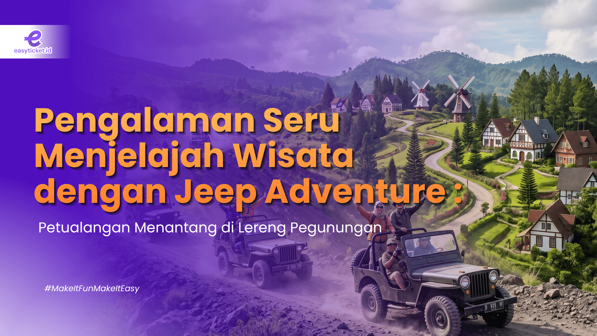 Pengalaman Seru Menjelajah Wisata dengan Jeep Adventure: Petualangan Menantang di Lereng Pegunungan