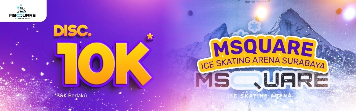 MSquare Ice Skating Arena Surabaya diskon 10K di Easyticket!
